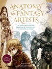 Anatomy for Fantasy Artists : An Essential Guide to Creating Action Figures & Fantastical Forms - eBook