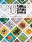 3D Animal Granny Squares : Over 30 creature crochet patterns for pop-up granny squares - eBook