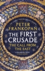 The First Crusade : The Call from the East - eBook
