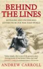 Behind The Lines : Revealing and uncensored letters from our war-torn world - eBook