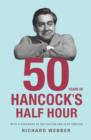 Fifty Years Of Hancock's Half Hour - eBook