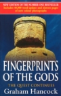 Fingerprints Of The Gods : The International Bestseller From the Creator of Netflix s  Ancient Apocalypse . - eBook