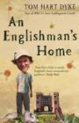An Englishman's Home : The Adventures Of An Eccentric Gardener - eBook