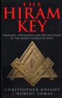 The Hiram Key : Pharoahs,Freemasons and the Discovery of the Secret Scrolls of Christ - eBook