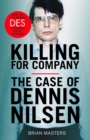 Killing For Company : The No. 1 bestseller behind the ITV drama  Des - eBook