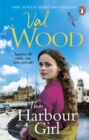 The Harbour Girl : a gripping historical romance saga from the Sunday Times bestselling author - eBook