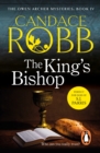 King's Bishop : (The Owen Archer Mysteries: book IV): get transported to medieval times in this mesmerising murder mystery that will keep you hooked - eBook