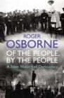 Of The People, By The People : A New History of Democracy - eBook