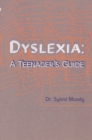 Dyslexia: A Teenager's Guide - eBook