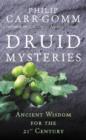 Druid Mysteries : Ancient Wisdom for the 21st Century - eBook