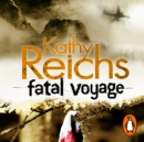 Fatal Voyage : (Temperance Brennan 4) - eAudiobook
