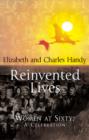 Reinvented Lives : Women at Sixty: A Celebration - eBook
