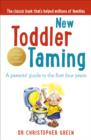 New Toddler Taming : A parents’ guide to the first four years - eBook