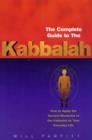 The Complete Guide To The Kabbalah : How to Apply the Ancient Mysteries of the Kabbalah to Your Everyday Life - eBook