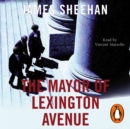 The Mayor of Lexington Avenue - eAudiobook