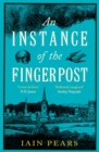 An Instance of the Fingerpost : Explore the murky world of 17th-century Oxford in this iconic historical thriller - eBook