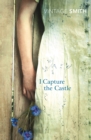 I Capture the Castle : A beautiful coming-of-age novel about first love - eBook