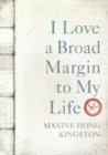 I Love a Broad Margin To My Life - eBook