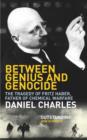 Between Genius And Genocide : The Tragedy of Fritz Haber, Father of Chemical Warfare - eBook