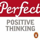 Perfect Positive Thinking - eAudiobook