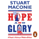 Hope and Glory : A People's History of Modern Britain - eAudiobook