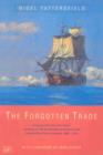 The Forgotten Trade : Comprising the Log of the Daniel and Henry of 1700 and Accounts of the Slave Trade From the Minor Ports of England 1698-1725 - eBook
