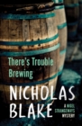 There's Trouble Brewing - eBook