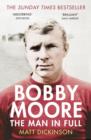 Bobby Moore : The Man in Full - eBook