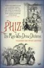 Phiz : The Man Who Drew Dickens - eBook