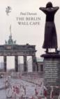 The Berlin Wall Cafe - eBook