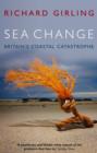 Sea Change : Britain's Coastal Catastrophe - eBook