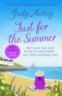 Just For The Summer : escape to Cornwall with this light-hearted, feel-good romantic adventure - eBook