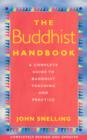 The Buddhist Handbook : A Complete Guide to Buddhist Teaching and Practice - eBook