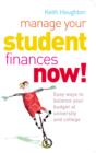 Manage Your Student Finances Now! : Balancing the Budget at University and College - eBook