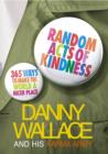 Random Acts Of Kindness : 365 Ways to Make the World a Nicer Place - eBook