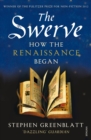The Swerve : How the Renaissance Began - eBook