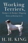 Working Terriers, Badgers and Badger Digging (History of Hunting Series) - eBook