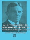 An Introduction to Differential Geometry - With the Use of Tensor Calculus - eBook