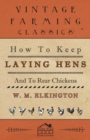 How to Keep Laying Hens and to Rear Chickens - eBook