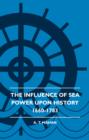 The Influence of Sea Power Upon History 1660-1783 - eBook