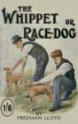 The Whippet or Race Dog: Its Breeding, Rearing, and Training for Races and for Exhibition. (With Illustrations of Typical Dogs and Diagrams of Tracks) - eBook