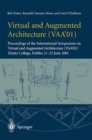 Virtual and Augmented Architecture (VAA'01) : Proceedings of the International Symposium on Virtual and Augmented Architecture (VAA'01), Trinity College, Dublin, 21 -22 June 2001 - eBook