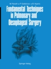 Fundamental Techniques in Pulmonary and Oesophageal Surgery - eBook