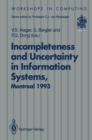 Incompleteness and Uncertainty in Information Systems : Proceedings of the SOFTEKS Workshop on Incompleteness and Uncertainty in Information Systems, Concordia University, Montreal, Canada, 8-9 Octobe - eBook