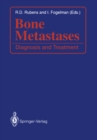 Bone Metastases : Diagnosis and Treatment - eBook