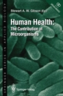 Human Health : The Contribution of Microorganisms - eBook