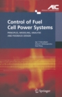 Control of Fuel Cell Power Systems : Principles, Modeling, Analysis and Feedback Design - eBook