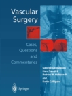 Vascular Surgery : Cases, Questions and Commentaries - eBook