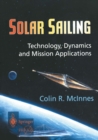 Solar Sailing : Technology, Dynamics and Mission Applications - eBook