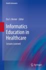 Informatics Education in Healthcare : Lessons Learned - eBook